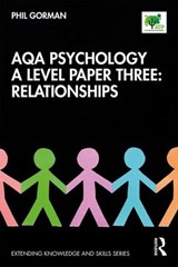 AQA Psychology A Level Paper Three: Relationships - Phil Gorman - 9780367403911