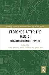 Florence After the Medici - COREY (SCRIPPS COLLEGE,  USA) Tazzara ; Paula (Stanford University, USA) Findlen ; Jacob Soll - 9780367407247