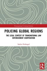 Policing Global Regions - SASKIA (UNIVERSITY OF SYDNEY LAW SCHOOL,  Australia) Hufnagel - 9780367409074