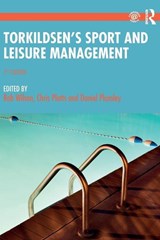 Torkildsen's Sport and Leisure Management - Rob (Sheffield Hallam University Wilson ; Chris (Sheffield Hallam University Platts ; Daniel (Sheffield Hallam University Plumley - 9780367423339