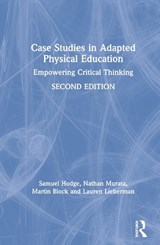 Case Studies in Adapted Physical Education - Samuel Hodge ; Nathan Murata ; Martin Block ; Lauren Lieberman - 9780367426378