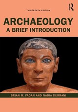 Archaeology - Brian M. (University of California Fagan ; Nadia Durrani - 9780367434977