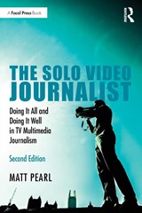 The Solo Video Journalist - Matt Pearl - 9780367436216