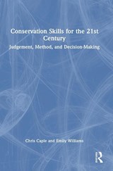 Conservation Skills for the 21st Century - Chris Caple ; Emily (Durham University) Williams - 9780367443313