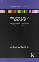 The Dark Side of Podemos? - JOSH BOOTH ; PATRICK (UNIVERSITY OF CAMBRIDGE,  UK) Baert - 9780367460136