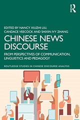 Chinese News Discourse - NANCY XIUZHI LIU ; CANDACE VEECOCK ; SHIXIN IVY (UNIVERSITY OF NOTTINGHAM NINGBO,  China.) Zhang - 9780367470388