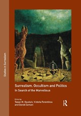 Surrealism, Occultism and Politics - Tessel M. Bauduin ; Victoria Ferentinou ; Daniel Zamani - 9780367470494
