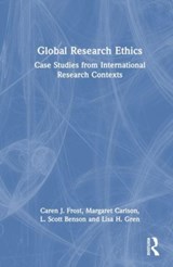 Global Research Ethics - Caren J. Frost ; Lisa H. Gren ; L. Scott Benson ; Margaret Carlson - 9780367470784