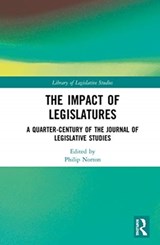 The Impact of Legislatures - PHILIP (UNIVERSITY OF HULL,  UK) Norton - 9780367471446