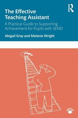 The Effective Teaching Assistant - Abigail Gray ; Melanie Wright - 9780367488468