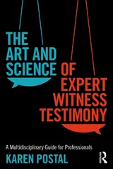 The Art and Science of Expert Witness Testimony - Karen Postal - 9780367491598