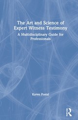 The Art and Science of Expert Witness Testimony - Karen Postal - 9780367491611