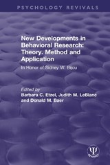 New Developments in Behavioral Research: Theory, Method and Application - Barbara C. Etzel ; Judith M. LeBlanc ; Donald M. Baer - 9780367494254