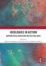 Ideologies in Action - Mathew Humphrey ; David Laycock ; Maiken Umbach - 9780367496067