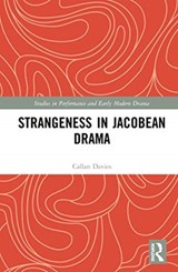 Strangeness in Jacobean Drama - Callan Davies - 9780367500313