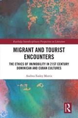 Migrant and Tourist Encounters - Andrea Easley Morris - 9780367503819