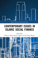 Contemporary Issues in Islamic Social Finance - HUSSAIN MOHI-UD-DIN (MINHAJ UNIVERSITY,  Pakistan) Qadri ; M. Ishaq (La Trobe University, Australia) Bhatti - 9780367505202