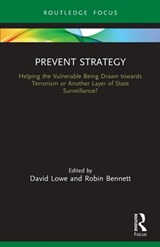 Prevent Strategy - DAVID (LEEDS BECKETT UNIVERSITY LAW SCHOOL,  UK) Lowe ; Robin (Leeds Law School at Leeds Beckett University, UK) Bennett - 9780367508227