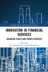 Innovation in Financial Services - Lech Gasiorkiewicz ; Jan Monkiewicz - 9780367508920