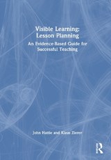 Visible Learning: Lesson Planning - John (University of Melbourne) Hattie ; Klaus (University of Augsburg Zierer - 9780367508975