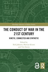 The Conduct of War in the 21st Century - Rob (Oxford University Johnson ; Martijn (Netherlands Defence Academy) Kitzen ; Tim (The Hague Centre for Strategic Studies Sweijs - 9780367515287