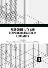 Responsibility and Responsibilisation in Education - CHRISTINE (THE EDUCATION UNIVERSITY OF HONG KONG,  Hong Kong) Halse ; Catherine Hartung ; Jan Wright - 9780367518493