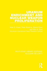 Uranium Enrichment and Nuclear Weapon Proliferation - Allan S. Krass ; Peter Boskma ; Boelie Elzen ; Wim A. Smit - 9780367523374