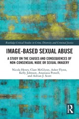 Image-based Sexual Abuse - NICOLA HENRY ; CLARE MCGLYNN ; ASHER FLYNN ; KELLY (DURHAM UNIVERSITY,  UK) Johnson ; Anastasia Powell ; Adrian J. Scott - 9780367524401