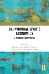 Behavioural Sports Economics - Hannah Josepha Rachel Altman ; Morris Altman ; Benno Torgler - 9780367531874