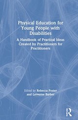 Physical Education for Young People with Disabilities - Rebecca Foster ; Lerverne Barber - 9780367536640
