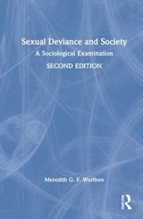 Sexual Deviance and Society - Meredith G. F. Worthen - 9780367539412