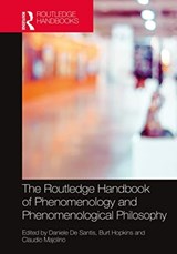 The Routledge Handbook of Phenomenology and Phenomenological Philosophy - DANIELE (CHARLES UNIVERSITY,  Czech Republic) De Santis ; Burt C. (University of Lille, France) Hopkins ; Claudio Majolino - 9780367539993
