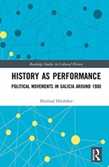 History as Performance - Dietlind Huchtker - 9780367545710