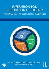 Supervision for Occupational Therapy - Karina Dancza ; Anita Volkert ; Stephanie Tempest - 9780367552367