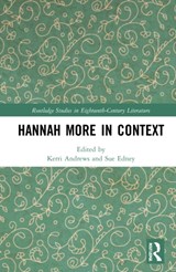 Hannah More in Context - Kerri (Edge Hill University) Andrews ; Sue (University of Bristol) Edney - 9780367553203