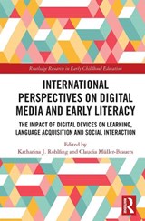 International Perspectives on Digital Media and Early Literacy - Katharina J. Rohlfing ; Claudia Muller-Brauers - 9780367562373