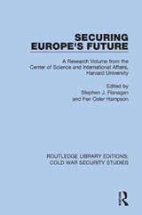 Securing Europe's Future - STEPHEN J. FLANAGAN ; FEN OSLER (CARLETON UNIVERSITY,  Canada) Hampson - 9780367568900