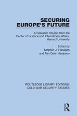 Securing Europe's Future - STEPHEN J. FLANAGAN ; FEN OSLER (CARLETON UNIVERSITY,  Canada) Hampson - 9780367568931