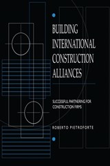 Building International Construction Alliances - Roberto Pietroforte - 9780367579548