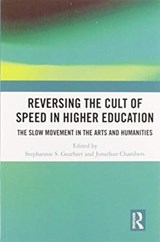 Reversing the Cult of Speed in Higher Education - JONATHAN,  QC Chambers ; Stephannie Gearhart - 9780367583941
