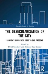 The Desecularisation of the City - David Goodhew ; Anthony-Paul Cooper - 9780367585587