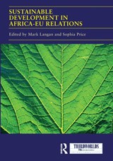Sustainable Development in Africa-EU relations - Mark Langan ; Sophia Price - 9780367588670