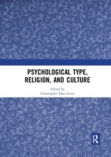 Psychological Type, Religion, and Culture - CHRISTOPHER ALAN (GLYNDWR UNIVERSITY,  UK) Lewis - 9780367588847