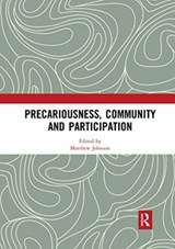 Precariousness, Community and Participation - MATTHEW (LANCASTER UNIVERSITY,  UK) Johnson - 9780367589691