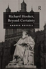 Richard Hooker, Beyond Certainty - Andrea Russell - 9780367596040
