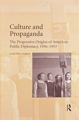 Culture and Propaganda - Sarah Ellen Graham - 9780367598297