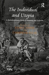 The Individual and Utopia - Clint Jones ; Cameron Ellis - 9780367599522