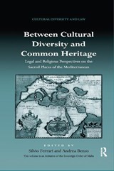 Between Cultural Diversity and Common Heritage - SILVIO (UNIVERSITY OF MILAN,  Italy) Ferrari ; Andrea Benzo - 9780367600556