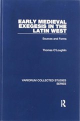 Early Medieval Exegesis in the Latin West - Thomas O'Loughlin - 9780367601386