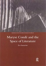 Maryse Conde and the Space of Literature - Eva Sansavior - 9780367604134